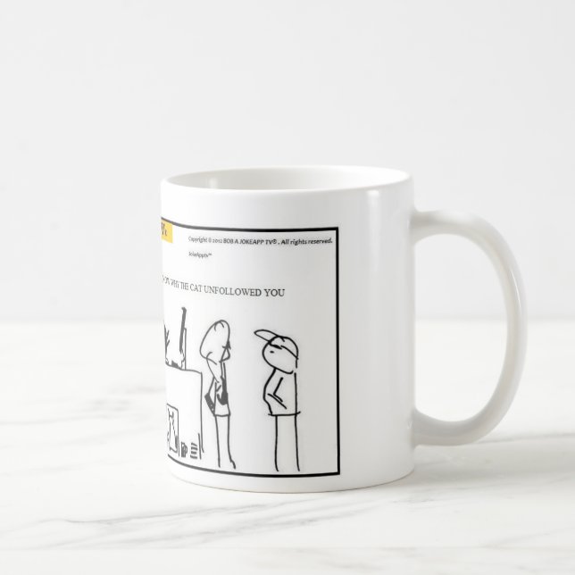I Dont know why the Cat Unfollowed You-Coffee Mug (Right)