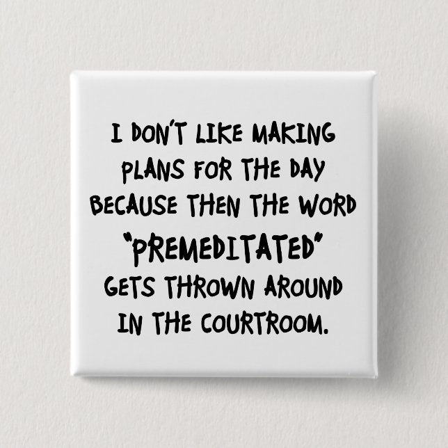 I Don't Like Making Plans 15 Cm Square Badge (Front)