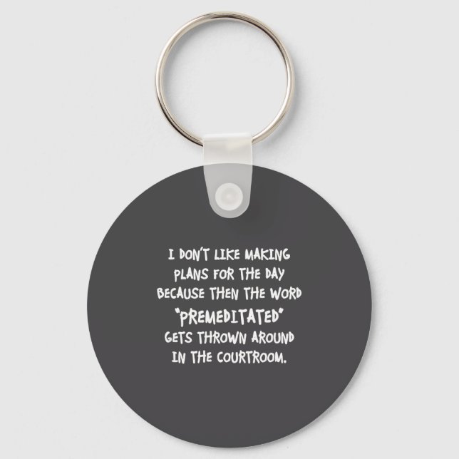 I Don't Like Making Plans Funny Saying Sarcastic  Key Ring (Front)