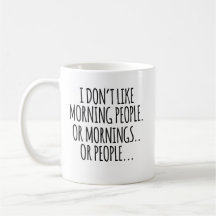 I don't like morning people