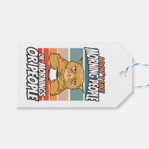 I don't like morning people or mornings or people gift tags