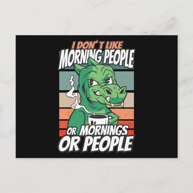 I don't like morning people or mornings or people postcard (Front)