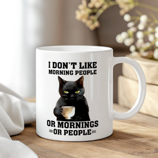 I Don't Like Morning People Sarcastic Black Cat Coffee Mug