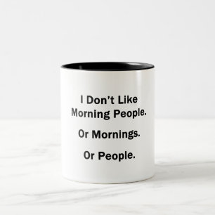 I Don't Like Morning People Two-Tone Coffee Mug