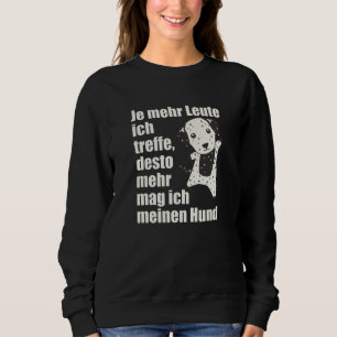 I Don't Like People Just My Dalmatian Sweatshirt