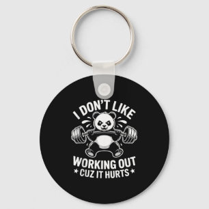 I Dont Like Working Out Cuz It Hurts Funny Gym Tra Key Ring