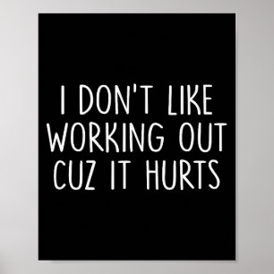 I Dont Like Working Out Cuz It Hurts Retro Ventage Poster