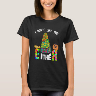 I Don't Like You Either Funny Halloween Candy Corn T-Shirt