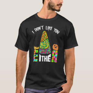 I Don't Like You Either Halloween Candy Corn T-Shirt