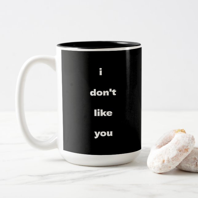 I Don't Like You Joke Humour Two-Tone Coffee Mug (With Donut)
