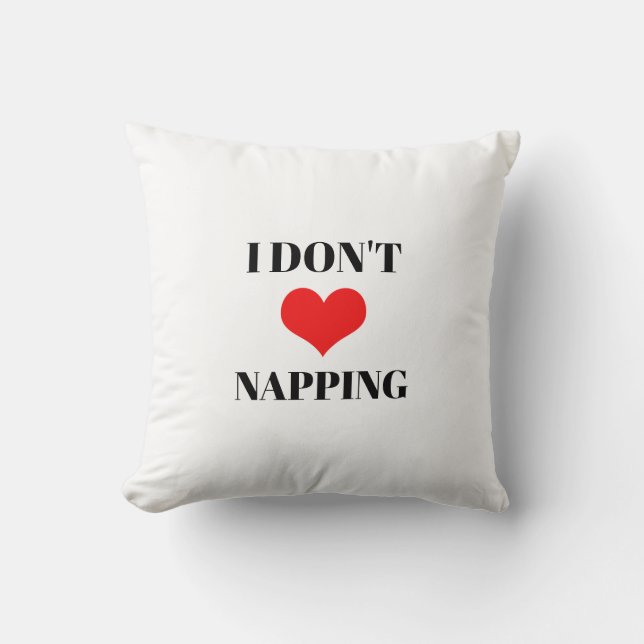 I Don't Love Napping Red Heart Valentines Day Fun  Cushion (Front)