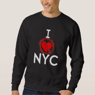I don't love New York City 1 Sweatshirt