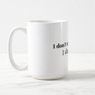 I Don't Make Mistakes, I Date Them Funny Dating Coffee Mug