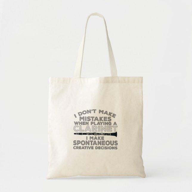 I Don't Make Mistakes When Playing Clarinet Tote Bag (Front)