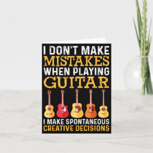 I Don't Make Mistakes When Playing Guitar Funny Gu Card