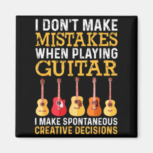 I Don't Make Mistakes When Playing Guitar Funny Gu Magnet