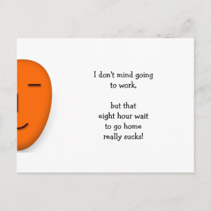 I don't mind work - Send a Smile - Funny Postcard