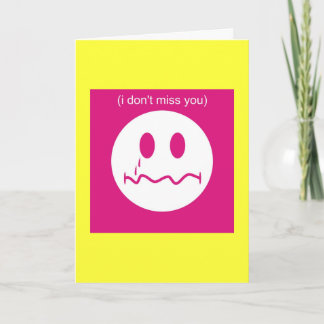 I Dont Miss You Card