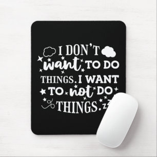 I don't -  Mousepad