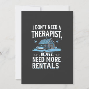 I Don't Need a Therapist I Just Need More Rentals Invitation