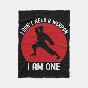 I Don't Need A Weapon I Am One Funny Karate Fighti Fleece Blanket