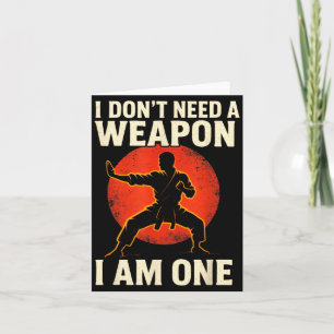 I Dont Need A Weapon - Karate Lovers Taekwondo Card
