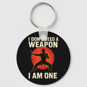 I Dont Need A Weapon - Karate Lovers Taekwondo Key Ring