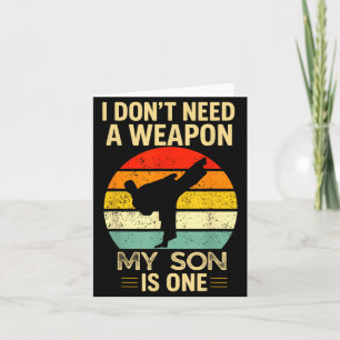 I Dont Need A Weapon My Son Taekwondo Retro Style Card