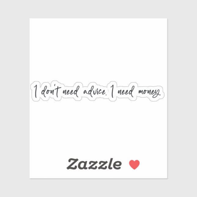 I don't need advice I need money (Sheet)