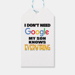 I Don't Need Google My Son Knows Everything Gift Tags