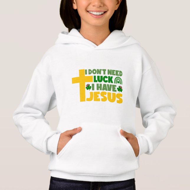 I Don't Need Luck, I Have Jesus (Front)