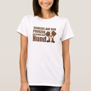 I Don't Need The Prince Take Sheperd Dog T-Shirt