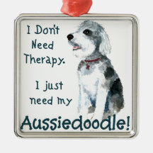 I Don't Need Therapy - Aussiedoodle