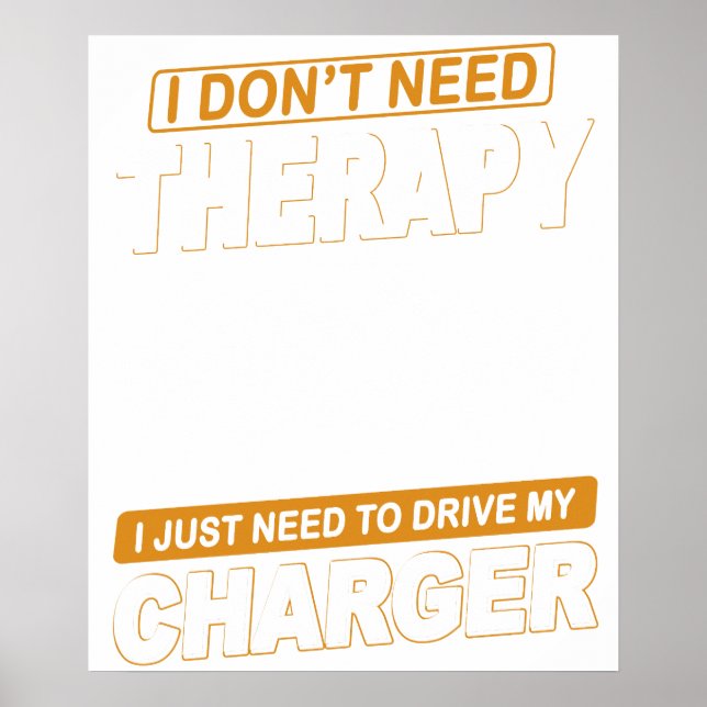 I DON'T NEED THERAPY Dodge Charger 1971 Poster (Front)