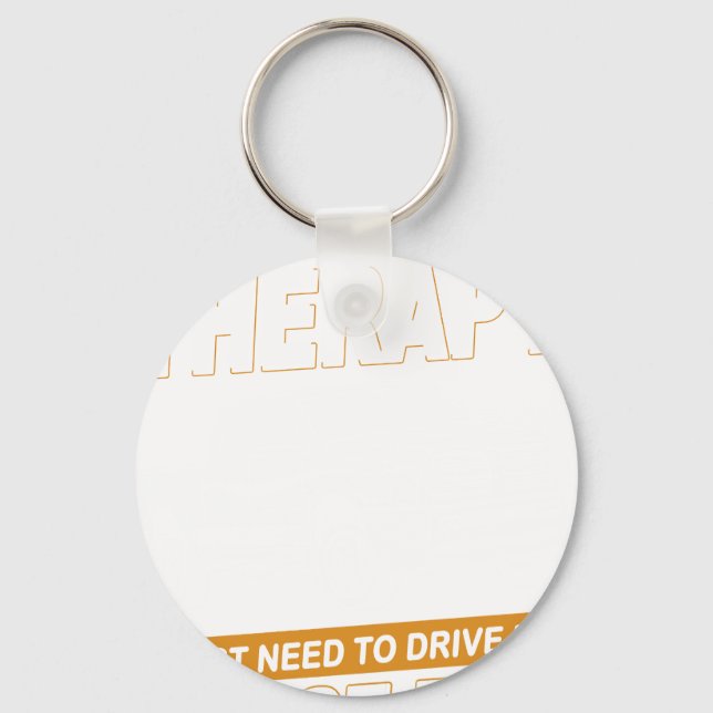 I DON'T NEED THERAPY Dodge Ram 3 Key Ring (Front)