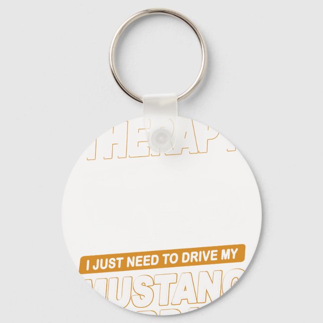 I DON'T NEED THERAPY Ford Mustang 2000 Svt Cobra R Key Ring (Front)