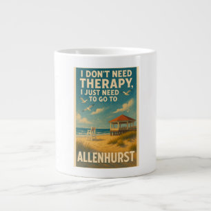 I don't need therapy, I just need Allenhurst Large Coffee Mug