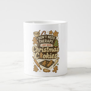 I don't need therapy, I just need christmas cookie Large Coffee Mug