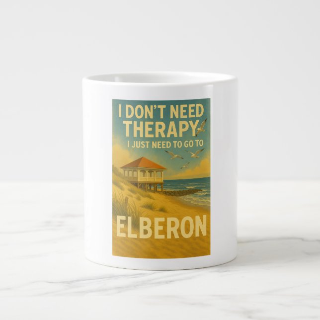 I don't need therapy, I just need Elberon Large Coffee Mug (Front)