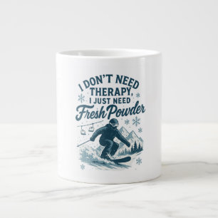 I don't need therapy, I just need fresh powder2 Large Coffee Mug