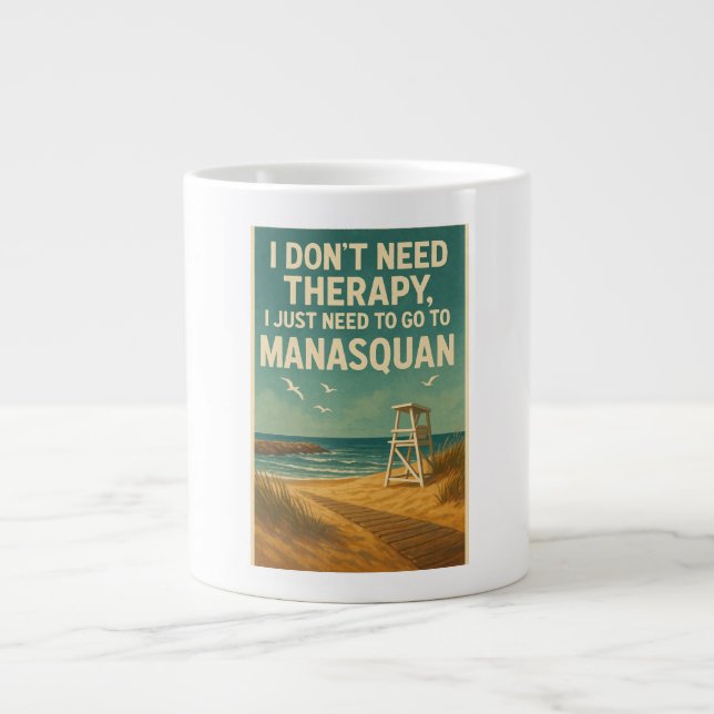 I don't need therapy, I just need Manasquan Large Coffee Mug (Front)