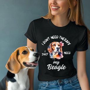 I Don't Need Therapy, I Just Need My Beagle T-Shirt