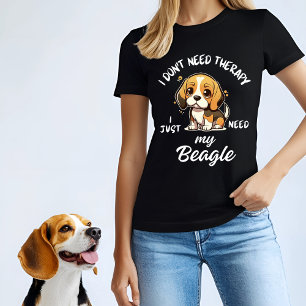 I Don't Need Therapy, I Just Need My Beagle T-Shirt