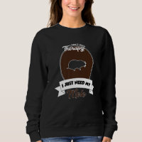 I Don't Need Therapy I Just Need My Mole  