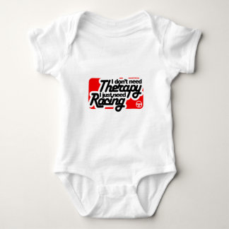 I don't need Therapy I just need Racing Baby Bodysuit