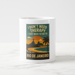 I don't need therapy, I just need Rio De Janeiro Large Coffee Mug