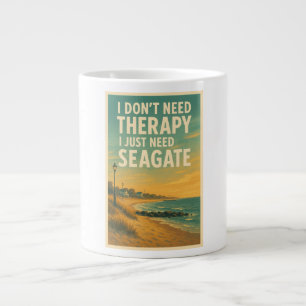 I don't need therapy, I just need Sea Gate Large Coffee Mug