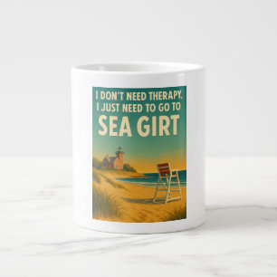 I don't need therapy, I just need Sea Girt Large Coffee Mug
