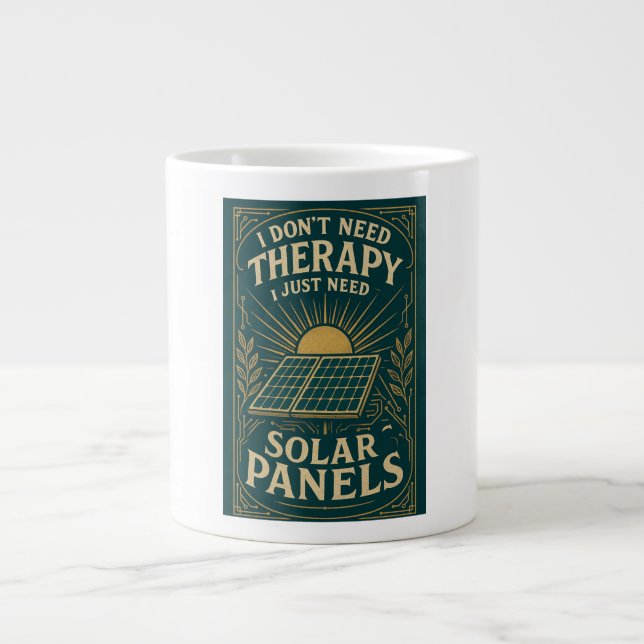 I don't need therapy, I just need Solar Panels Large Coffee Mug (Front)