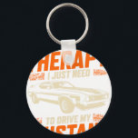 I Don't Need Therapy I Just Need To Drive My Musta Key Ring<br><div class="desc">A stylish keychain featuring a vintage classic car design. A perfect accessory for car lovers and collectors. Great for everyday use or as a small and thoughtful gift for classic car enthusiasts.</div>